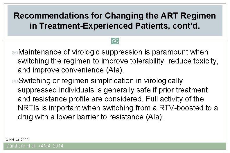 Recommendations for Changing the ART Regimen in Treatment-Experienced Patients, cont’d. Maintenance of virologic suppression