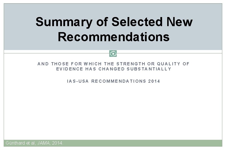 Summary of Selected New Recommendations AND THOSE FOR WHICH THE STRENGTH OR QUALITY OF