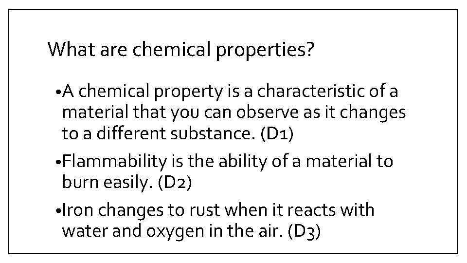 What are chemical properties? • A chemical property is a characteristic of a material What are chemical properties? • A chemical property is a characteristic of a material