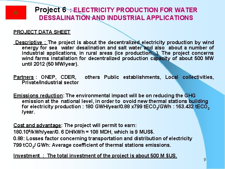 Project 6 : ELECTRICITY PRODUCTION FOR WATER DESSALINATION AND INDUSTRIAL APPLICATIONS PROJECT DATA SHEET