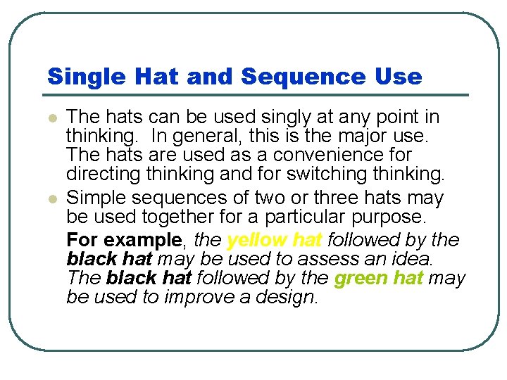 Single Hat and Sequence Use l l The hats can be used singly at Single Hat and Sequence Use l l The hats can be used singly at