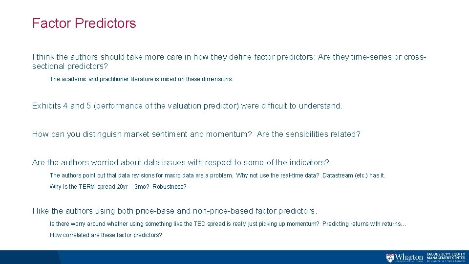 Factor Predictors I think the authors should take more care in how they define