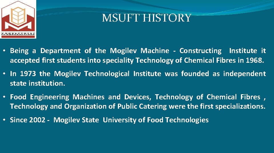 MSUFT HISTORY • Being a Department of the Mogilev Machine - Constructing Institute it