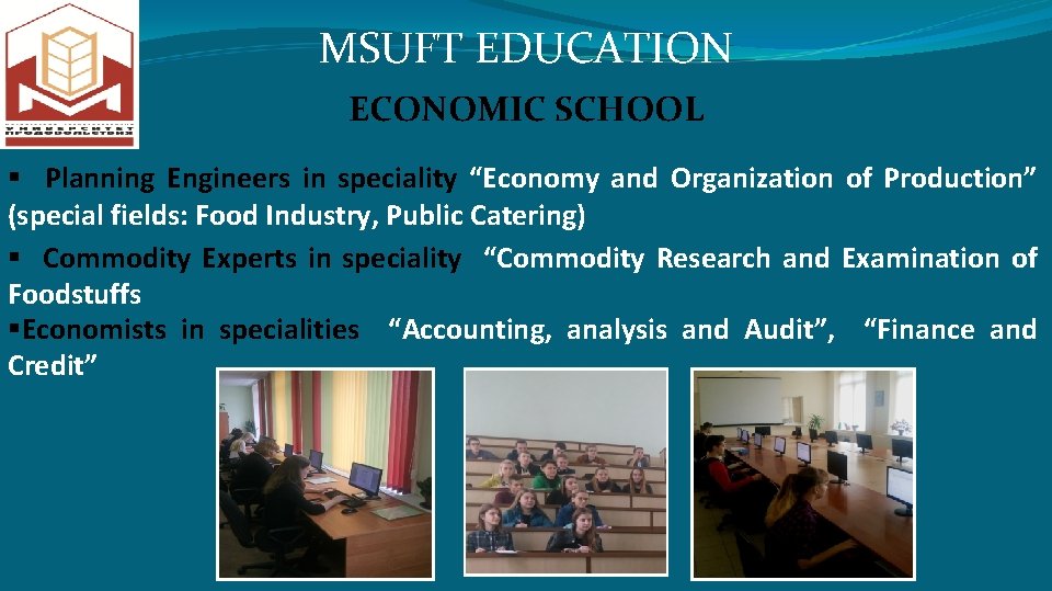 MSUFT EDUCATION ECONOMIC SCHOOL § Planning Engineers in speciality “Economy and Organization of Production”