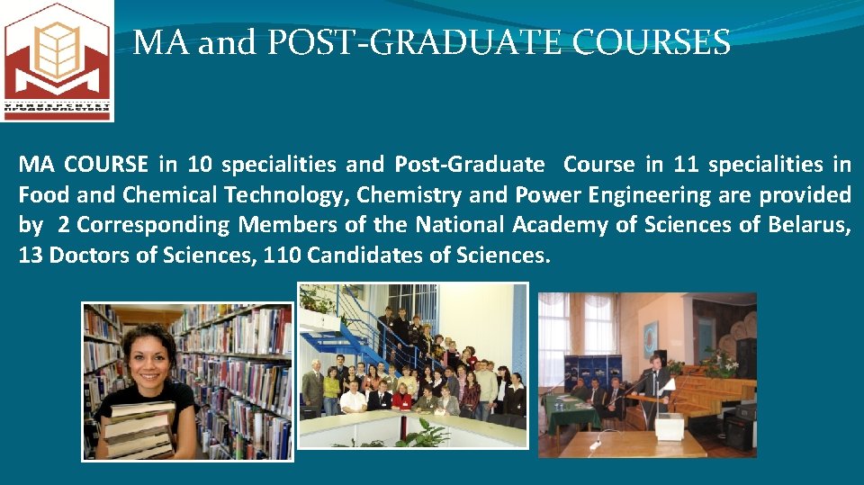 MA and POST-GRADUATE COURSES MA COURSE in 10 specialities and Post-Graduate Course in 11