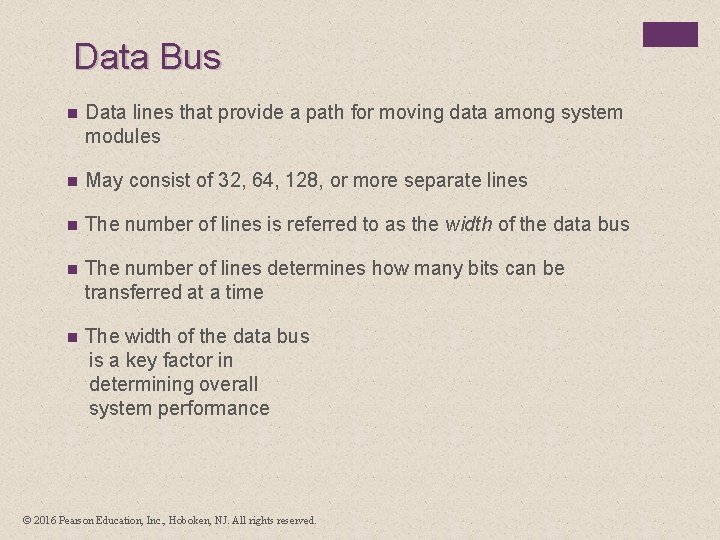 Data Bus n Data lines that provide a path for moving data among system