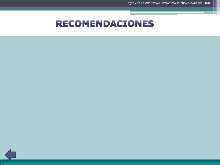 Ingeniería en Auditoria y Contaduría Pública Autorizada - ICM • Aprobación de las políticas