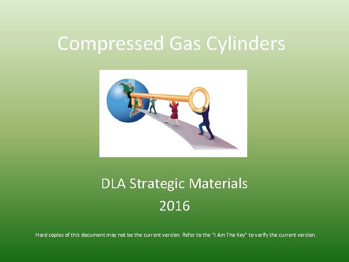 Compressed Gas Cylinders DLA Strategic Materials 2016 Hard copies of this document may not