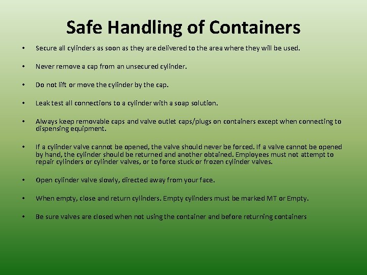 Safe Handling of Containers • Secure all cylinders as soon as they are delivered