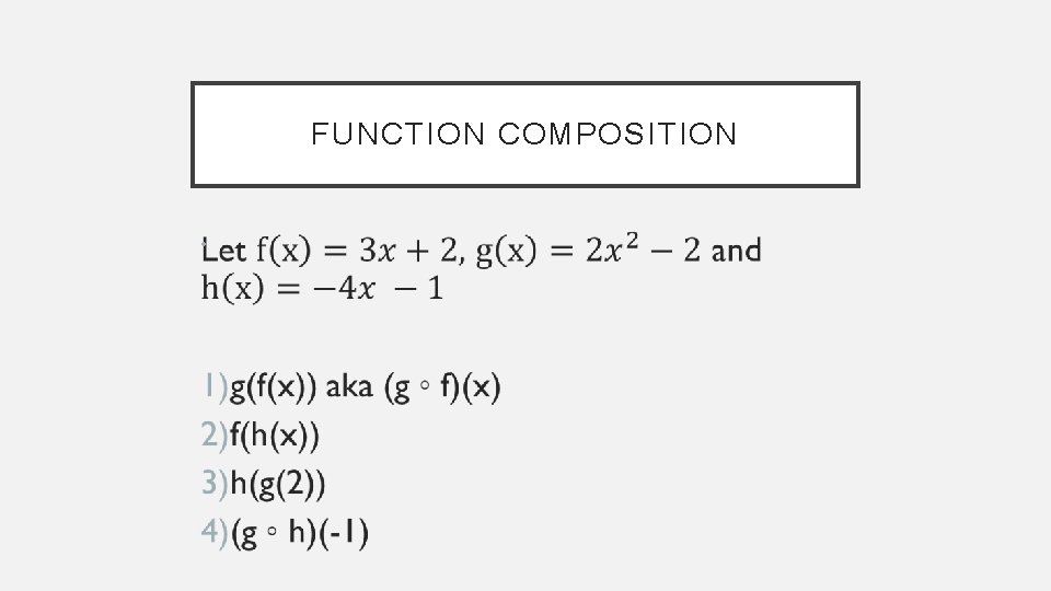 FUNCTION COMPOSITION • 