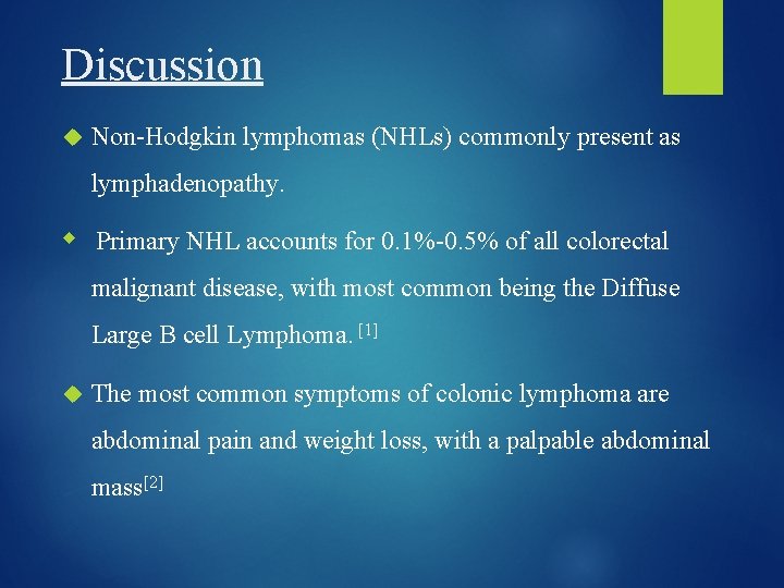 Discussion Non-Hodgkin lymphomas (NHLs) commonly present as lymphadenopathy. Primary NHL accounts for 0. 1%-0.