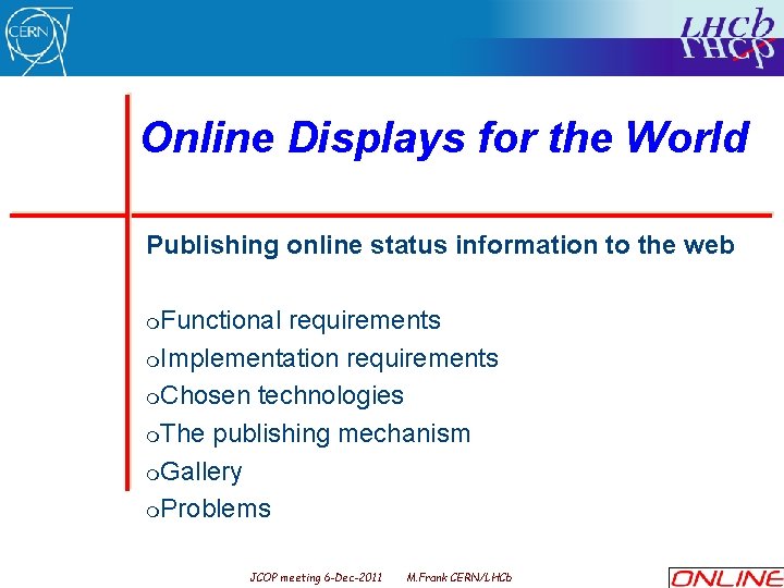 Online Displays for the World Publishing online status information to the web Functional requirements