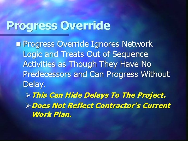 Progress Override n Progress Override Ignores Network Logic and Treats Out of Sequence Activities