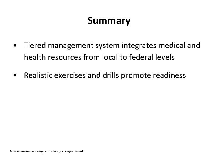 Summary § Tiered management system integrates medical and health resources from local to federal