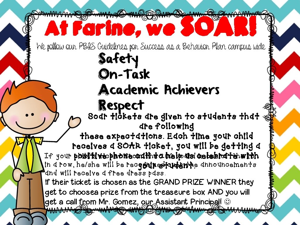 At Farine, we SOAR! We follow our PBIS Guidelines for Success as a Behavior