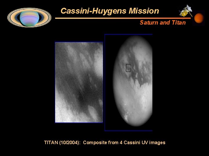 Cassini-Huygens Mission Saturn and Titan TITAN (10/2004): Composite from 4 Cassini UV images 