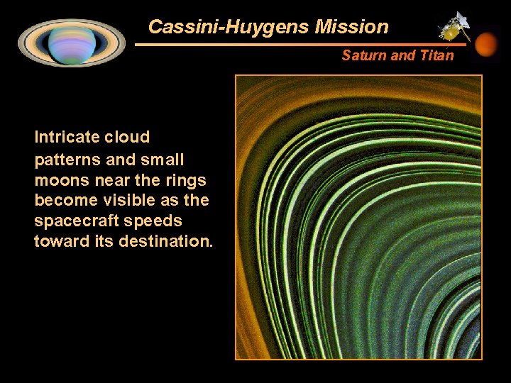 Cassini-Huygens Mission Saturn and Titan Intricate cloud patterns and small moons near the rings
