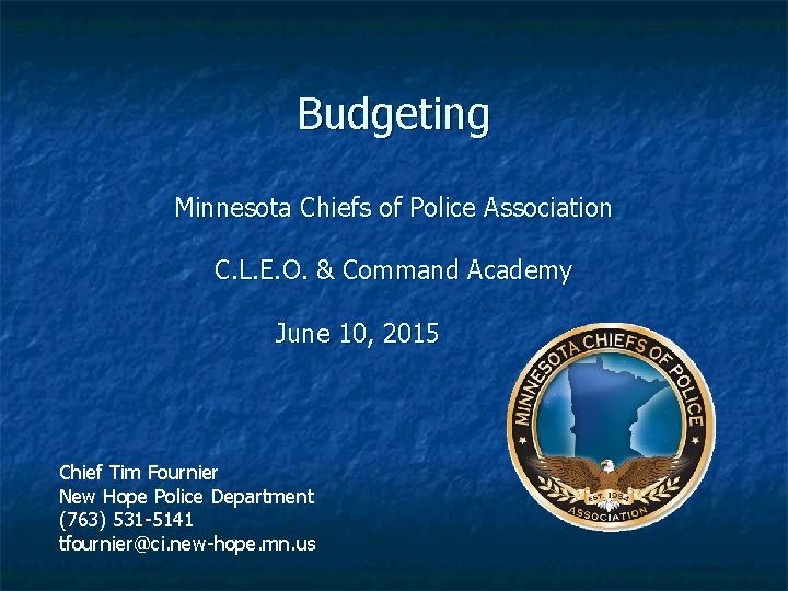 Budgeting Minnesota Chiefs of Police Association C. L. E. O. & Command Academy June