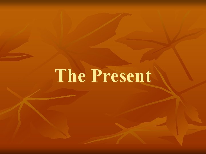 The Present 