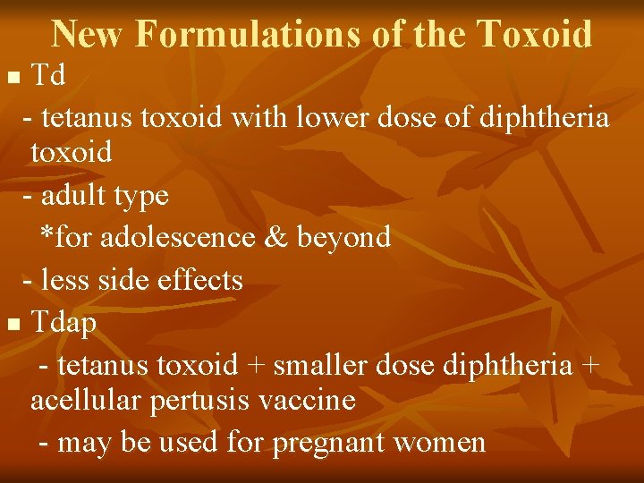 New Formulations of the Toxoid Td - tetanus toxoid with lower dose of diphtheria