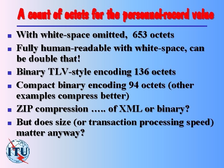 A count of octets for the personnel-record value n n n With white-space omitted,