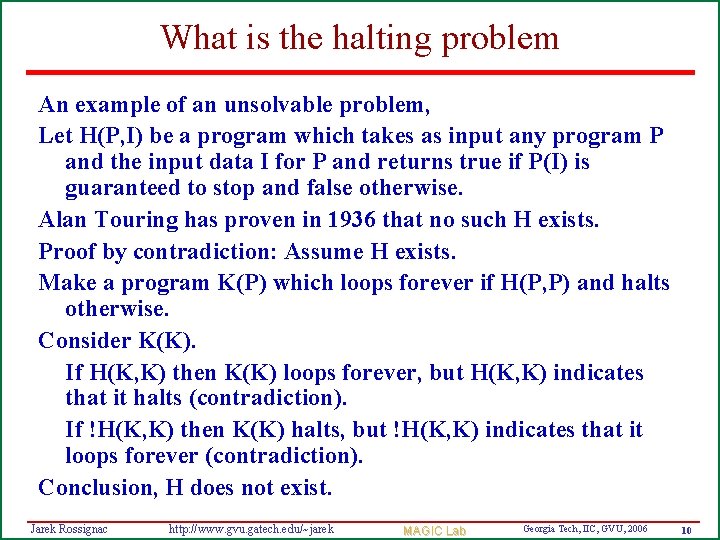What is the halting problem An example of an unsolvable problem, Let H(P, I)
