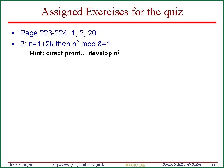 Assigned Exercises for the quiz • Page 223 -224: 1, 2, 20. • 2: