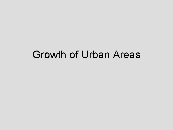 Growth of Urban Areas 