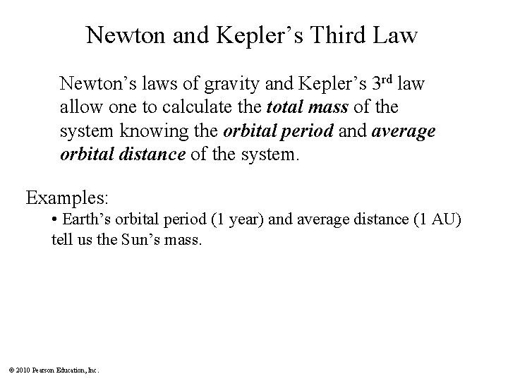 Newton and Kepler’s Third Law Newton’s laws of gravity and Kepler’s 3 rd law