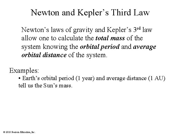 Newton and Kepler’s Third Law Newton’s laws of gravity and Kepler’s 3 rd law