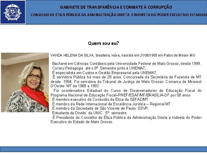  GABINETE DE TRANSPARÊNCIA E COMBATE À CORRUPÇÃO CONSELHO DE ÉTICA PÚBLICA DA ADMINISTRAÇÃO