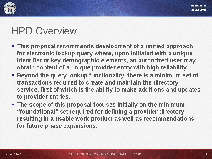 HPD Overview § This proposal recommends development of a unified approach for electronic lookup