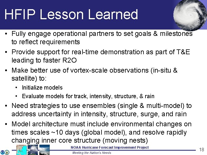 HFIP Lesson Learned • Fully engage operational partners to set goals & milestones to