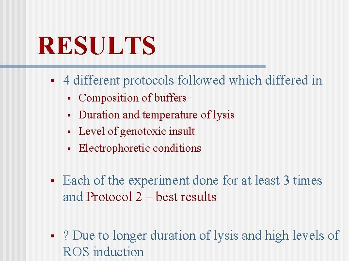 RESULTS § 4 different protocols followed which differed in § § Composition of buffers