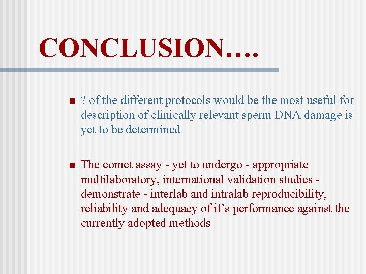 CONCLUSION…. n ? of the different protocols would be the most useful for description