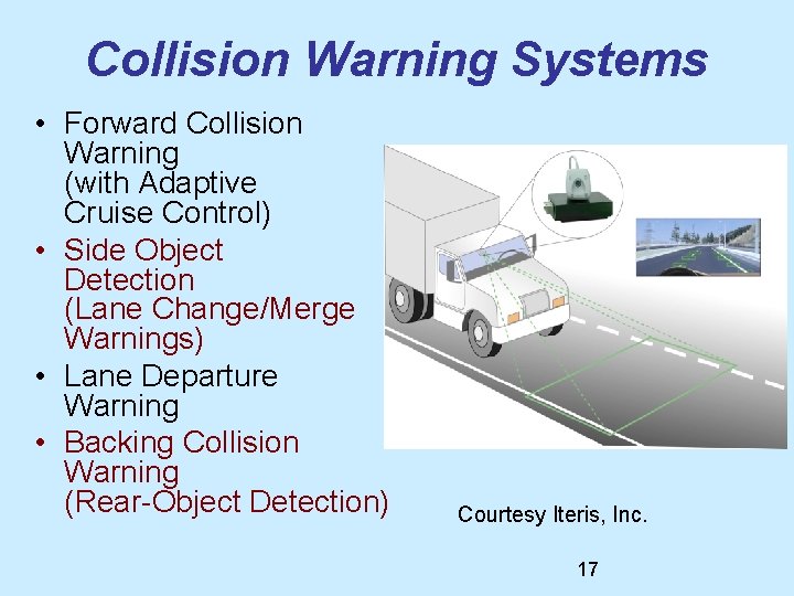 Collision Warning Systems • Forward Collision Warning (with Adaptive Cruise Control) • Side Object