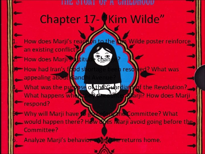 Chapter 17 - “Kim Wilde” 1. How does Marji’s reaction to the Kim Wilde