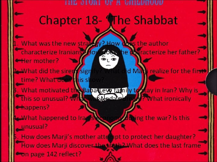 Chapter 18 - “The Shabbat 1. What was the new strategy? How does the