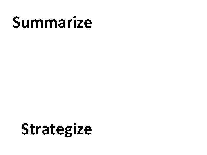 Summarize Strategize 