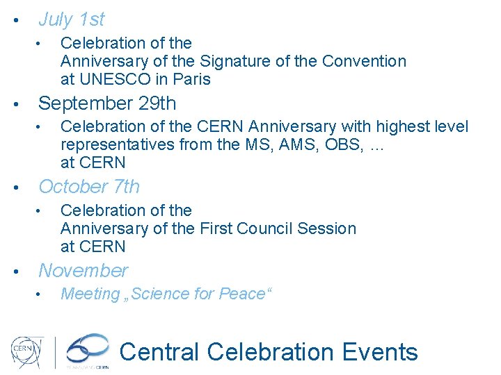 CERNs 60 th Anniversary Sascha Schmeling CERN Coordinator