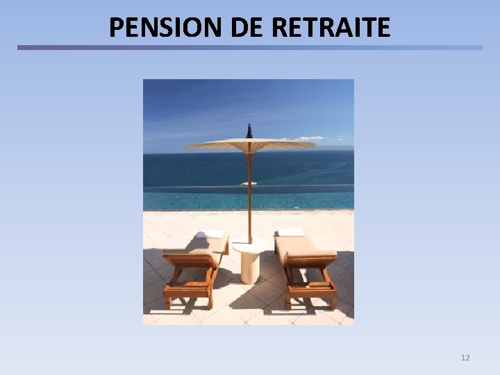 PENSION DE RETRAITE 12 
