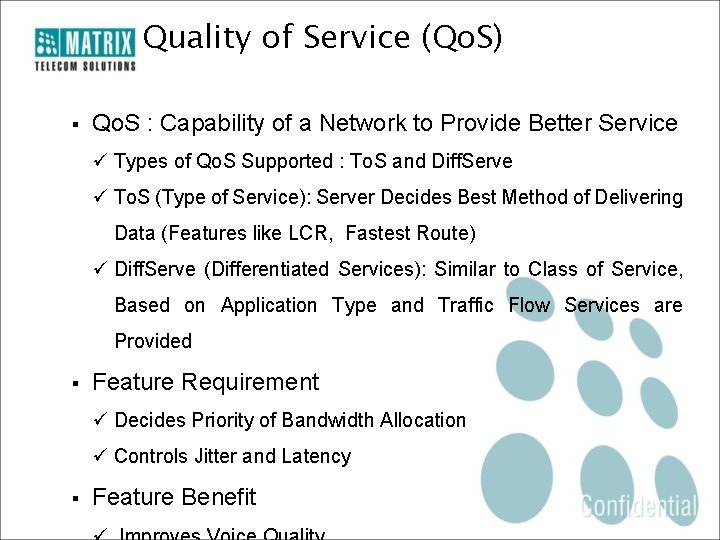 Quality of Service (Qo. S) § Qo. S : Capability of a Network to