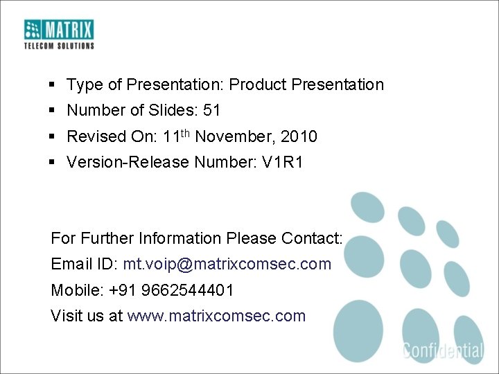 § Type of Presentation: Product Presentation § Number of Slides: 51 § Revised On: