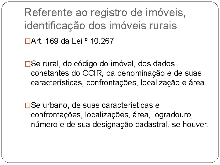 Referente ao registro de imóveis, identificação dos imóveis rurais �Art. 169 da Lei º
