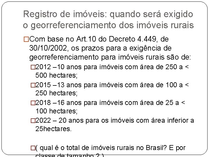 Registro de imóveis: quando será exigido o georreferenciamento dos imóveis rurais �Com base no