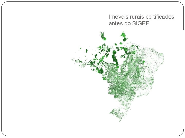 Imóveis rurais certificados antes do SIGEF 