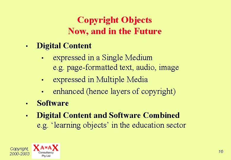 Copyright Objects Now, and in the Future • • • Copyright, 2000 -2003 Digital