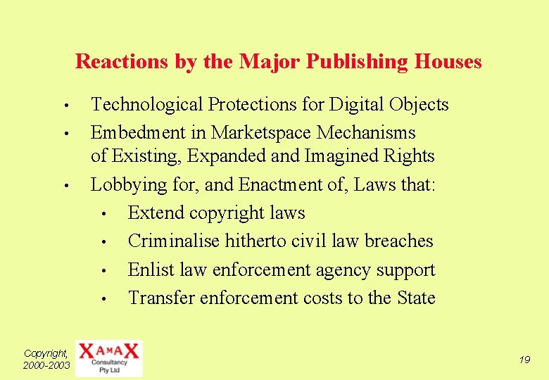Reactions by the Major Publishing Houses • • • Copyright, 2000 -2003 Technological Protections