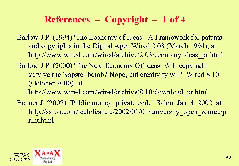 References – Copyright – 1 of 4 Barlow J. P. (1994) 'The Economy of