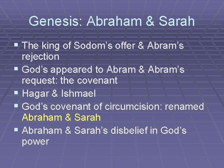 Genesis: Abraham & Sarah § The king of Sodom’s offer & Abram’s rejection §